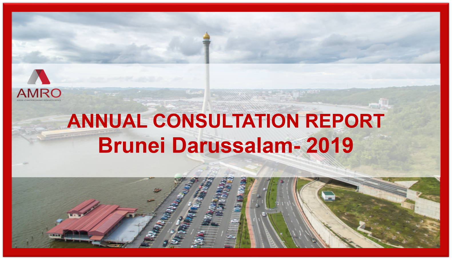Read more about the article AMRO’s 2019 Annual Consultation Report on Brunei Darussalam