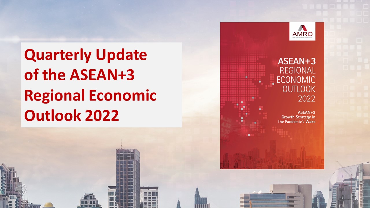 Read more about the article ASEAN+3 Poised for Robust Growth Despite Threats from Ukraine War and Tighter Financial Conditions