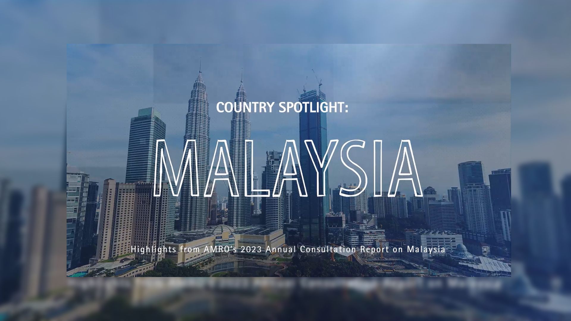 Read more about the article Watch Spotlight on Malaysia: Strengthening Economic Resilience Anchored by Robust Growth Momentum